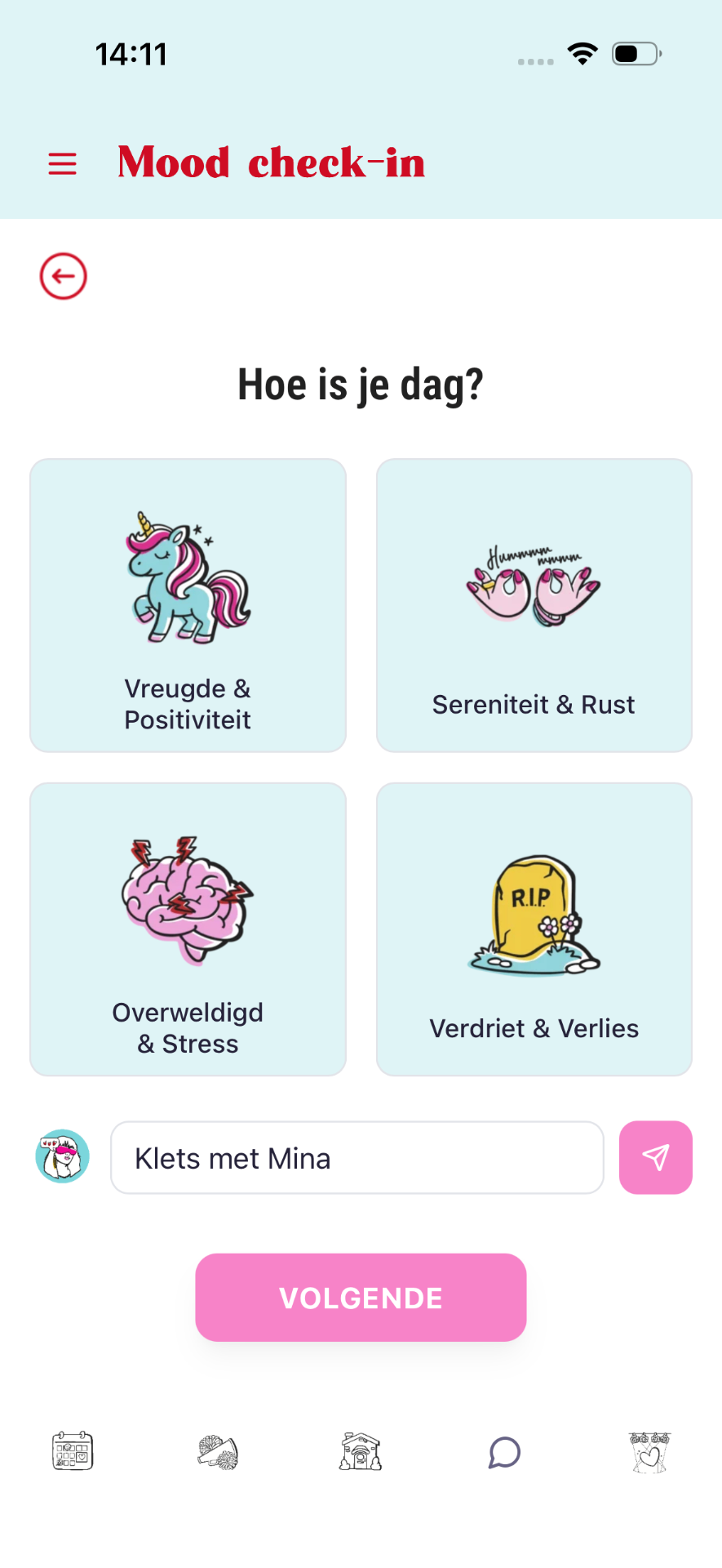 Mood check-in stap 1: vier categorieën Vreugde & Positiviteit, Sereniteit & Rust, Overweldigd & Stress en Verdriet & Verlies, met onderaan een 'Klets met Mina' invoerveld.